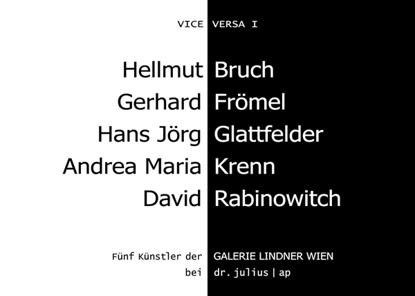 Hellmut Bruch, Gerhard Frömel, Hans Jörg Glattfelder, Andrea Maria Krenn, David Rabinowitch